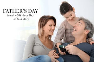 Father’s Day Jewelry Gift Ideas That Tell Your Story