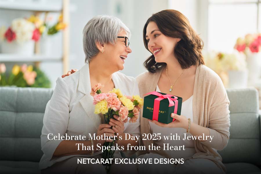 Celebrate Mother’s Day 2025 with Jewelry That Speaks from the Heart – Netcarat Exclusive Designs